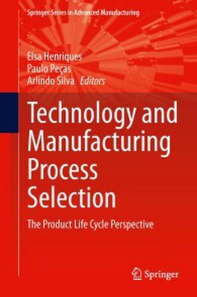 Technology and Manufacturing Process Selection