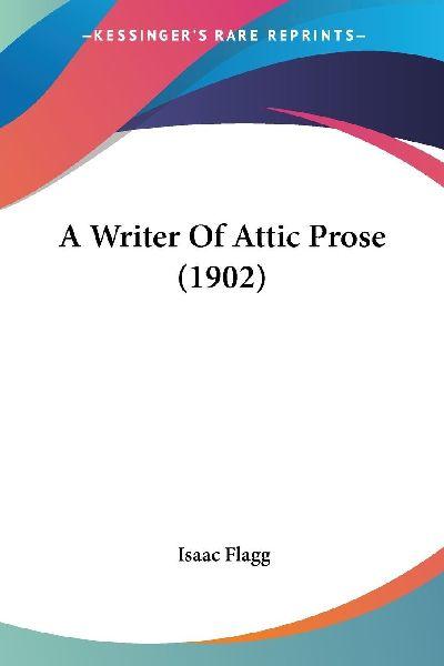 A Writer Of Attic Prose (1902)