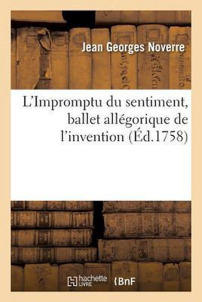 L’Impromptu Du Sentiment, Ballet Allégorique de l’Invention
