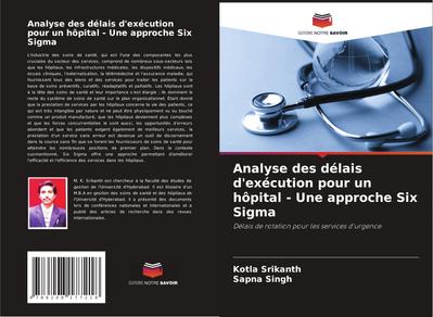 Analyse des délais d’exécution pour un hôpital - Une approche Six Sigma