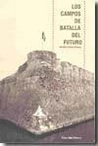 Los campos de batalla del futuro