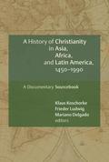 History of Christianity in Asia, Africa, and Latin America, 1450-1990