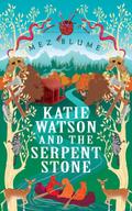 Katie Watson and the Serpent Stone
