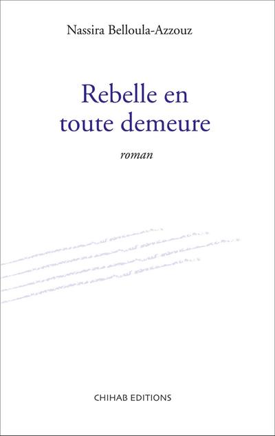 Rebelle en toute demeure