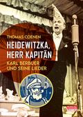 Heidewitzka, Herr Kapitän - Karl Berbuer und seine Lieder
