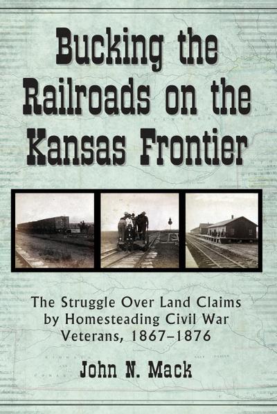 Bucking the Railroads on the Kansas Frontier