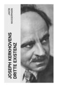 Joseph Kerkhovens dritte Existenz