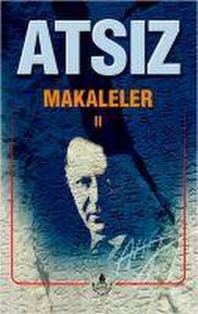 Nihal Atsiz, H: Makaleler 2