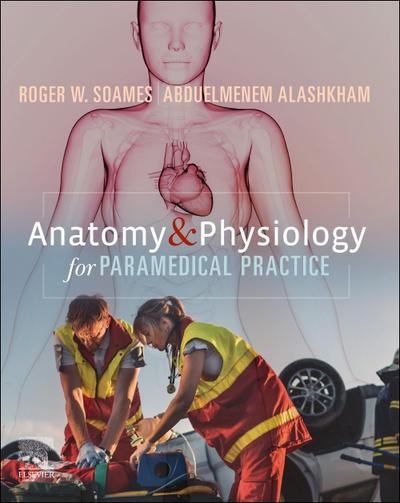 Anatomy and Physiology for Paramedical Practice
