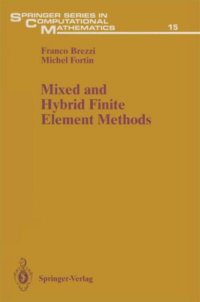 Mixed and Hybrid Finite Element Methods
