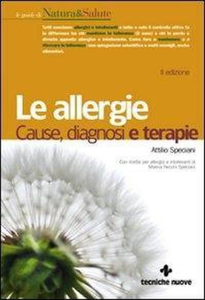 Le allergie. Cause, diagnosi, terapie
