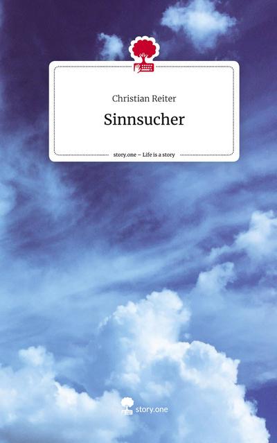 Sinnsucher. Life is a Story - story.one