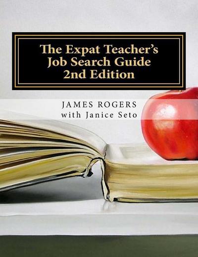 The Expat Teacher’s Job Search Guide: 2nd Edition