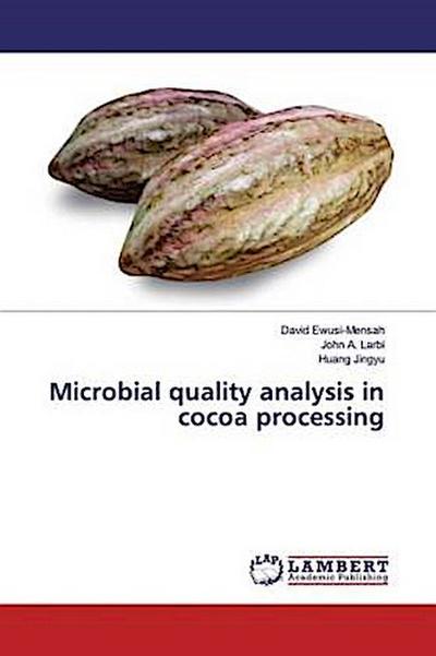 Microbial quality analysis in cocoa processing