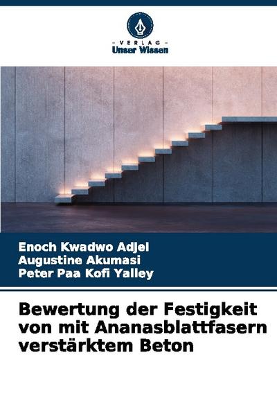 Bewertung der Festigkeit von mit Ananasblattfasern verstärktem Beton