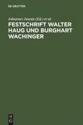 Festschrift Walter Haug und Burghart Wachinger