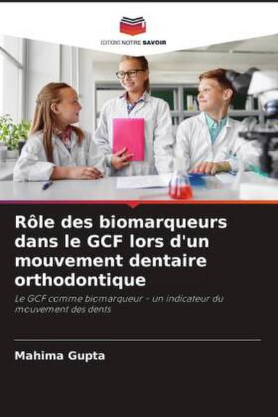 Rôle des biomarqueurs dans le GCF lors d’un mouvement dentaire orthodontique