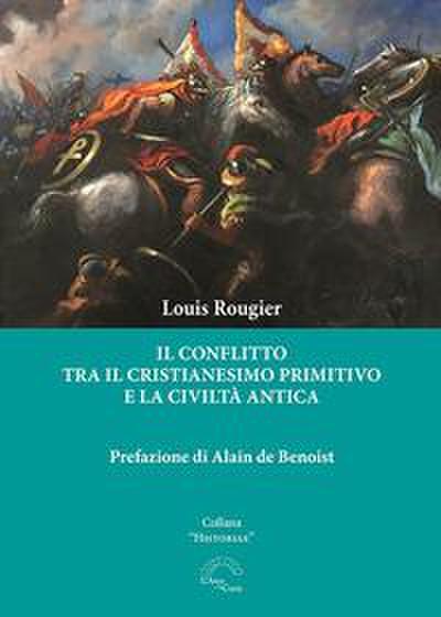 Rougier, L: Conflitto tra il cristianesimo primitivo e la ci