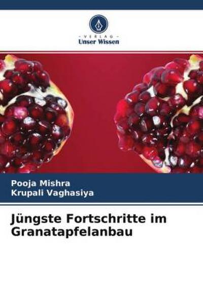 Jüngste Fortschritte im Granatapfelanbau