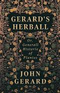 Gerard’s Herball - Or, Generall Historie of Plantes