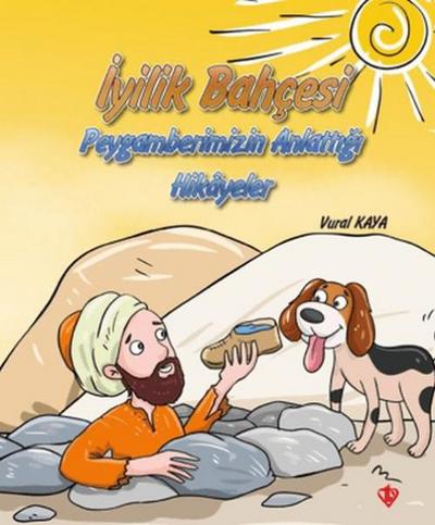 Iyilik Bahcesi - Peygamberimizin Anlattigi Hikayeler