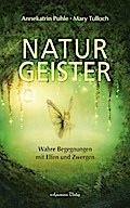 Naturgeister - Wahre Begegnungen mit Elfen und Zwergen