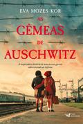 As gêmeas de Auschwitz - A inspiradora história de uma jovem garota sobrevivendo ao inferno