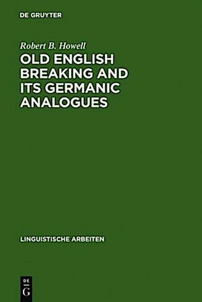 Old English Breaking and its Germanic Analogues