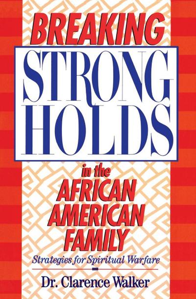 Breaking Strongholds in the African-American Family