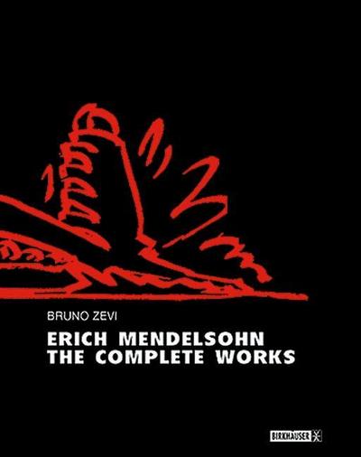 Erich Mendelsohn, The Complete Works