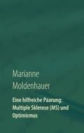 Eine hilfreiche Paarung: Multiple Sklerose (MS) und Optimismus