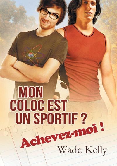Mon coloc est un sportif ? Achevez-moi !