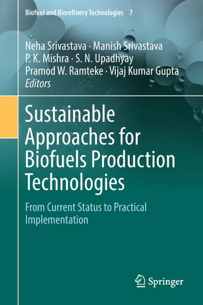 Sustainable Approaches for Biofuels Production Technologies