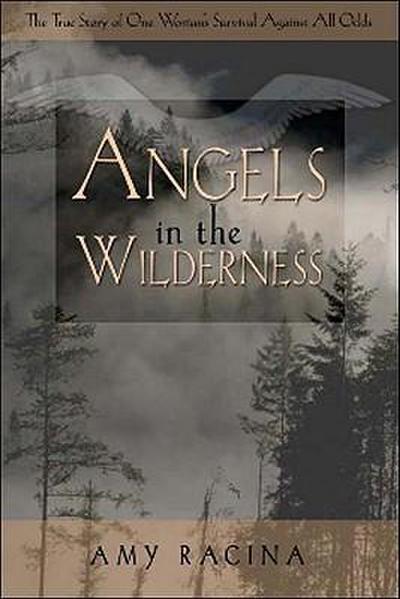 Racina, A: Angels in the Wilderness