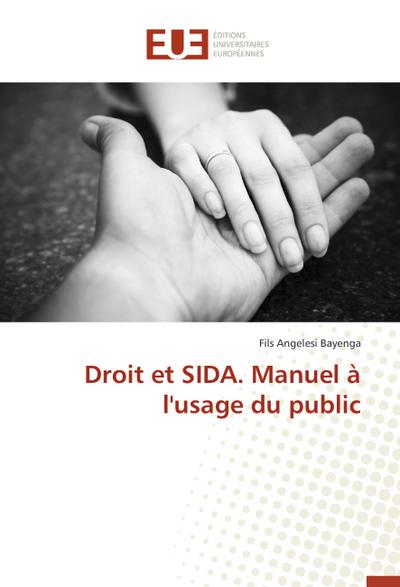 Droit et SIDA. Manuel à l’usage du public