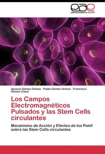 Los Campos Electromagnéticos Pulsados y las Stem Cells circulantes