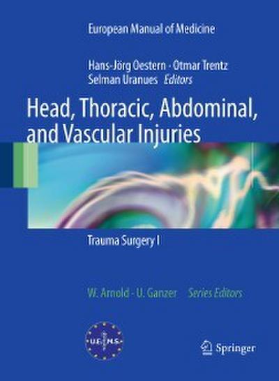 Head, Thoracic, Abdominal, and Vascular Injuries