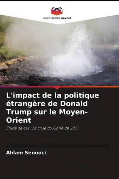 L’impact de la politique étrangère de Donald Trump sur le Moyen-Orient
