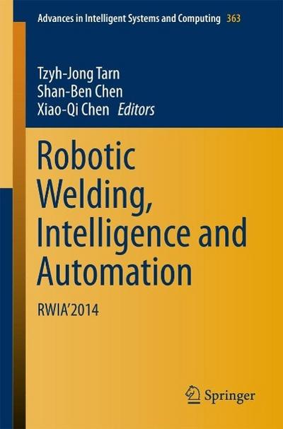 Robotic Welding, Intelligence and Automation