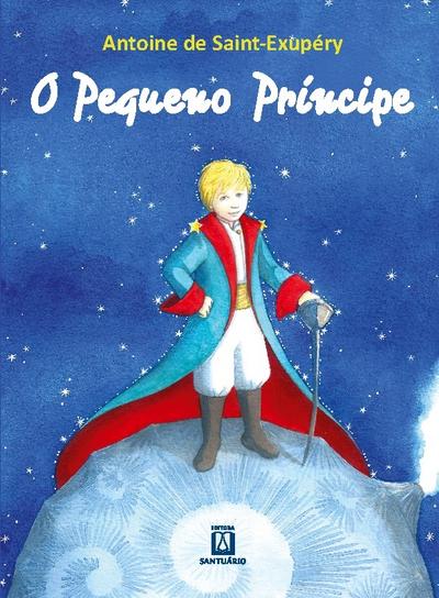 O pequeno príncipe - Antoine de Saint-Exupéry