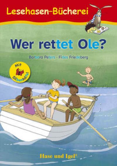 Wer rettet Ole? / Silbenhilfe Schulausgabe