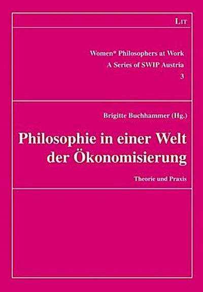 Philosophie in einer Welt der Ökonomisierung