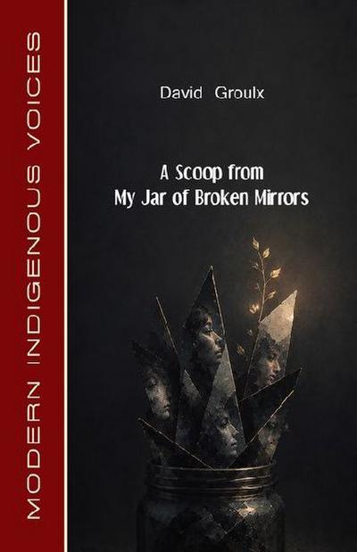 A Scoop from My Jar of Broken Mirrors