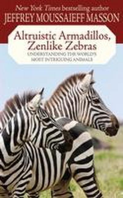 Altruistic Armadillos, Zenlike Zebras