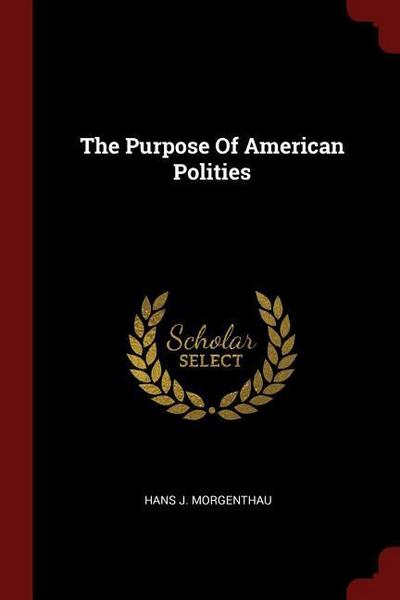 The Purpose Of American Polities