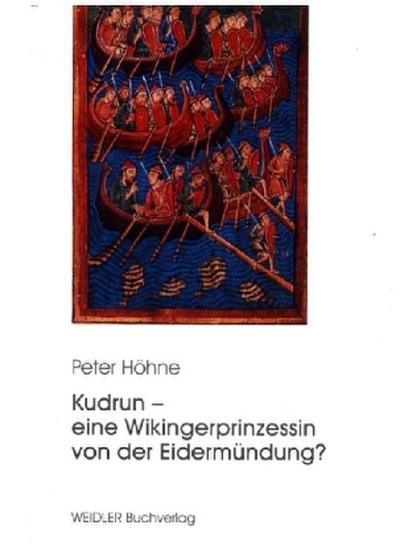 Kudrun - eine Wikingerprinzessin von der Eidermündung?
