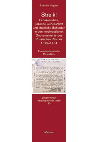 Streik! Fabrikunruhen, jüdische Gesellschaft und staatliche Behörden in den nordwestlichen Gouvernements des Russischen Reiches 1895-1904