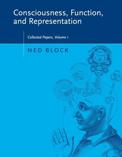 Consciousness, Function, and Representation, Volume 1
