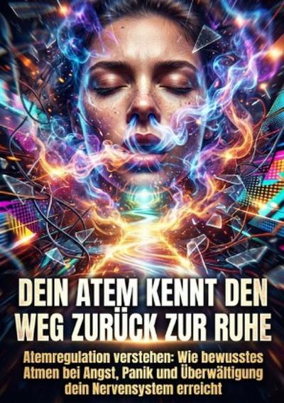 Dein Atem kennt den Weg zurück zur Ruhe