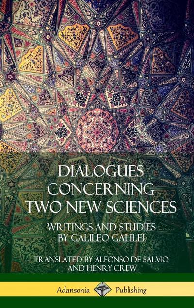 Dialogues Concerning Two New Sciences
